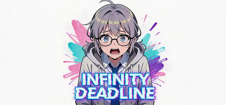 无限截止日/INFINITY DEADLINE